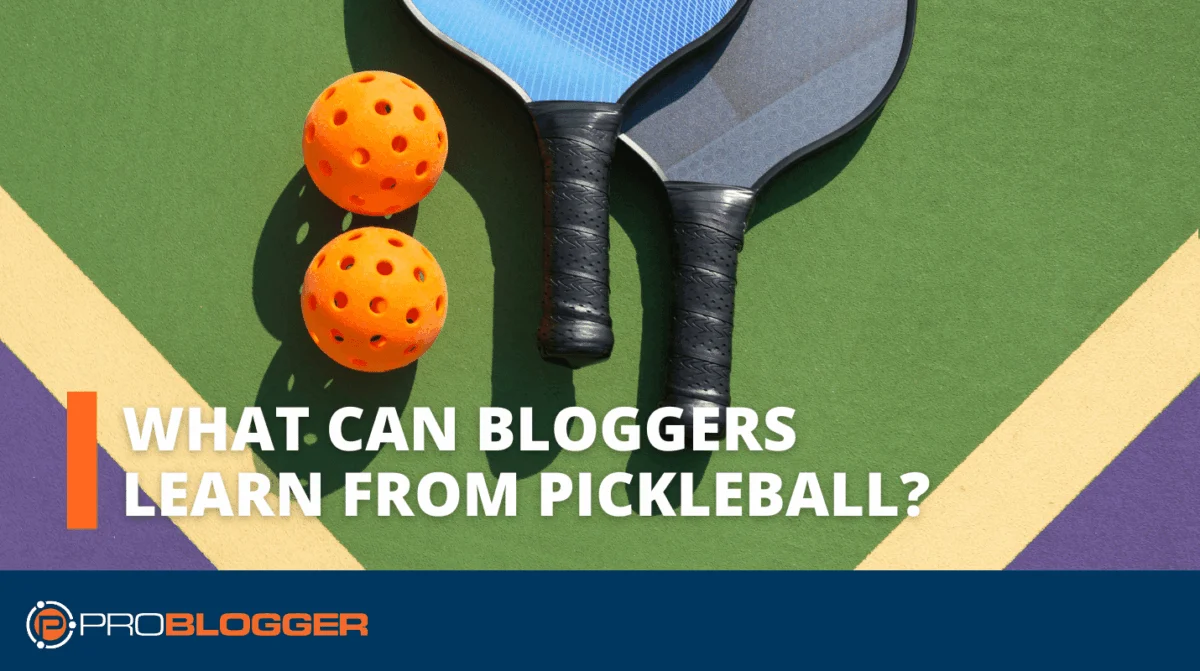 10 Lessons Every Content Creator Can Learn From the Explosive Rise of Pickleball